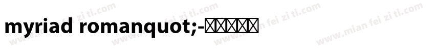 myriad romanquot;字体转换